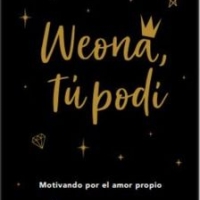 Weona, tú Podí – Carmen Castillo · Planeta